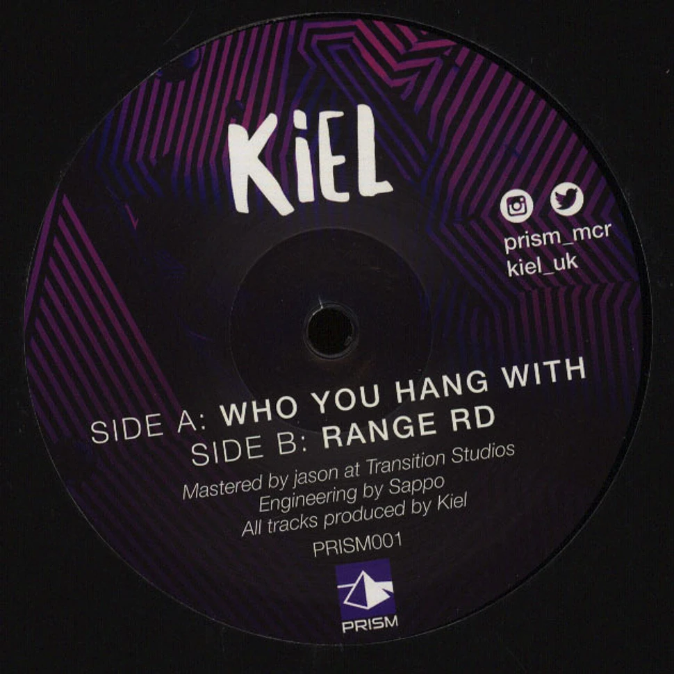 Kiel - Who You Hang With / Range Rd