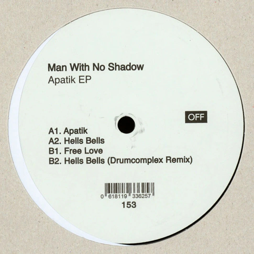 Man With No Shadow - Apatik EP