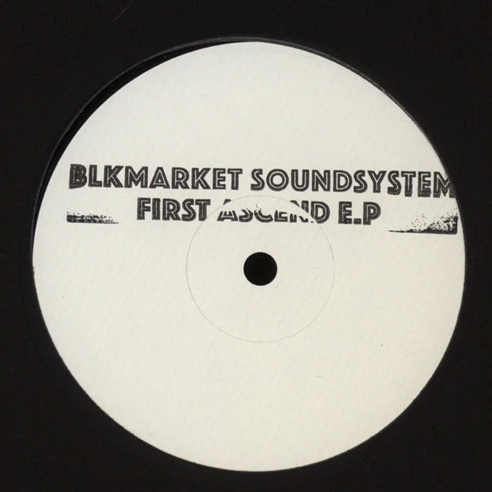 Blkmarket Soundsystem - First Ascend EP