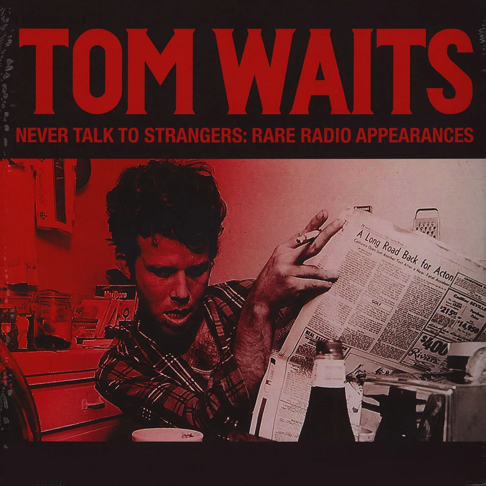 Tom Waits - Never Talk To Strangers: Rare Radio Appearanc