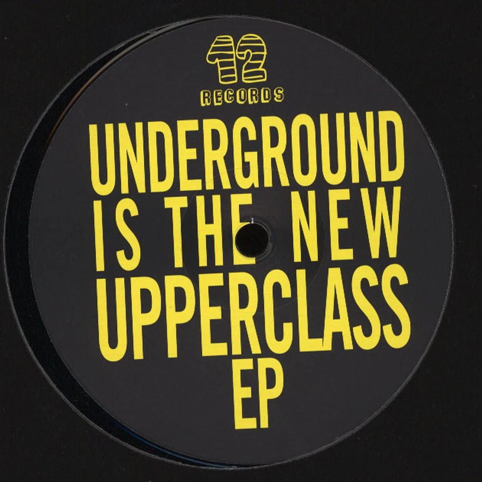 V.A. - Underground Is The New Upperclass EP