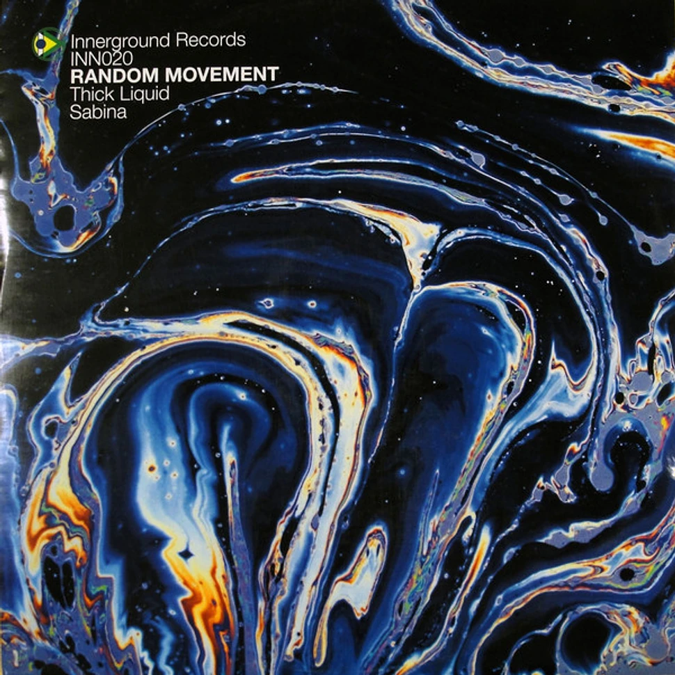 Random Movement - Thick Liquid / Sabina