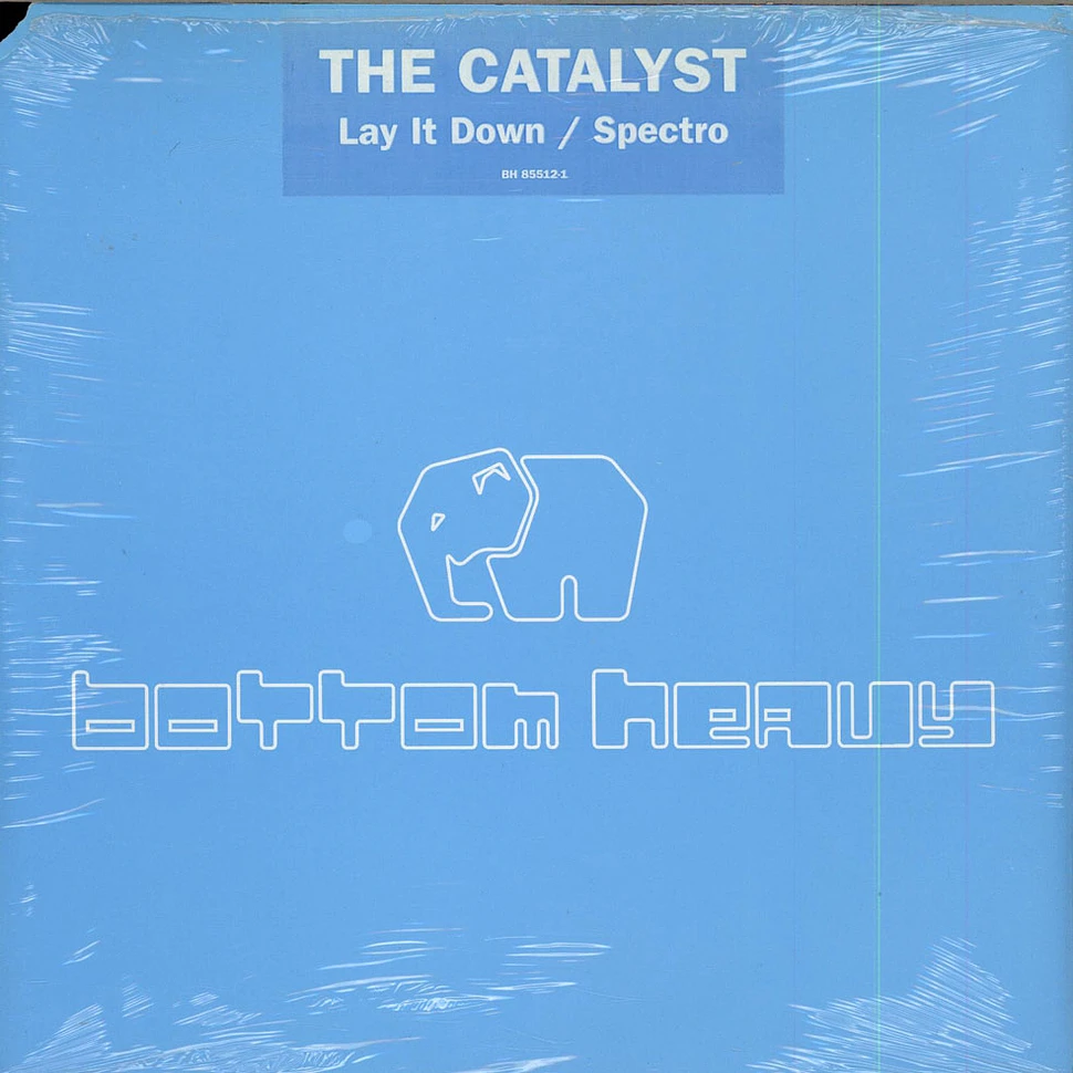 The Catalyst - Lay It Down / Spectro
