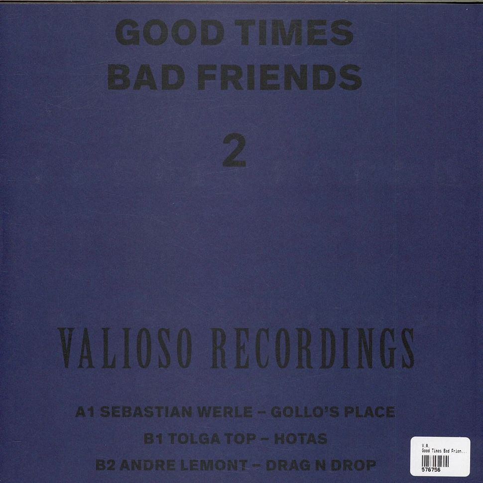 V.A. - Good Times Bad Friends 2