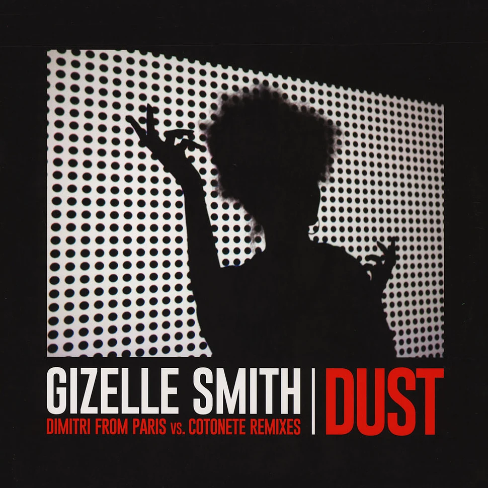Gizelle Smith - Dust (dimitri From Paris Vs. Cotonete Remixes)