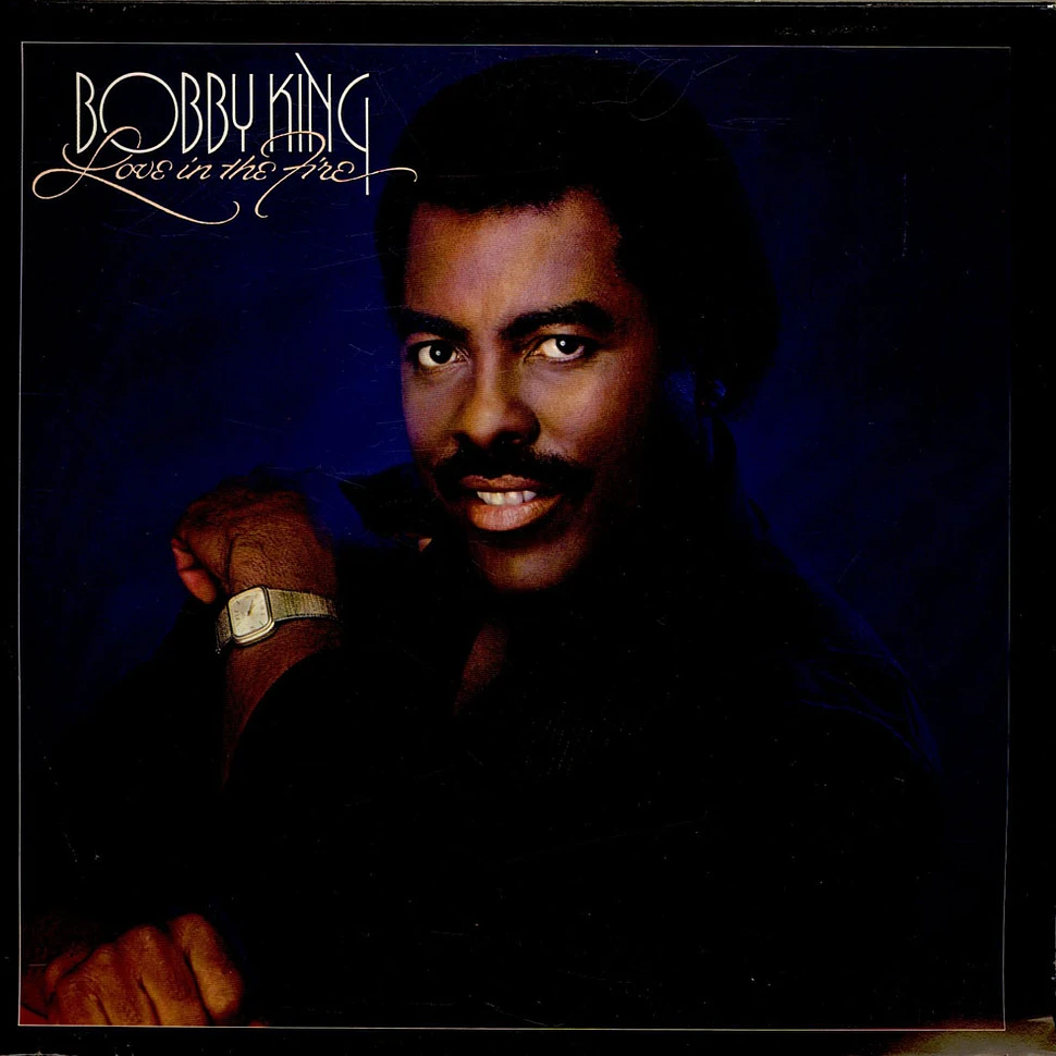 Bobby King - Love In The Fire