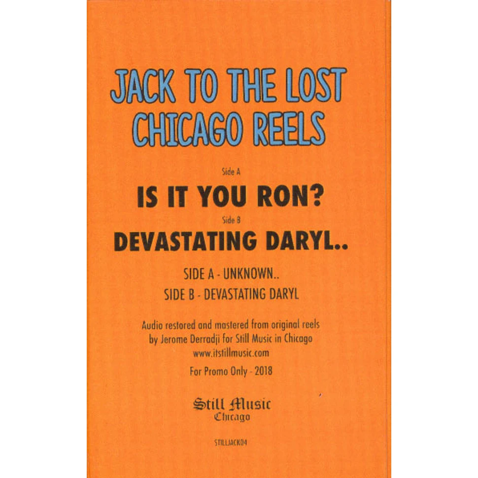 V.A. - K / Jack To The Lost Chicago Reels (Is It You Ron? & Devastating Daryl)