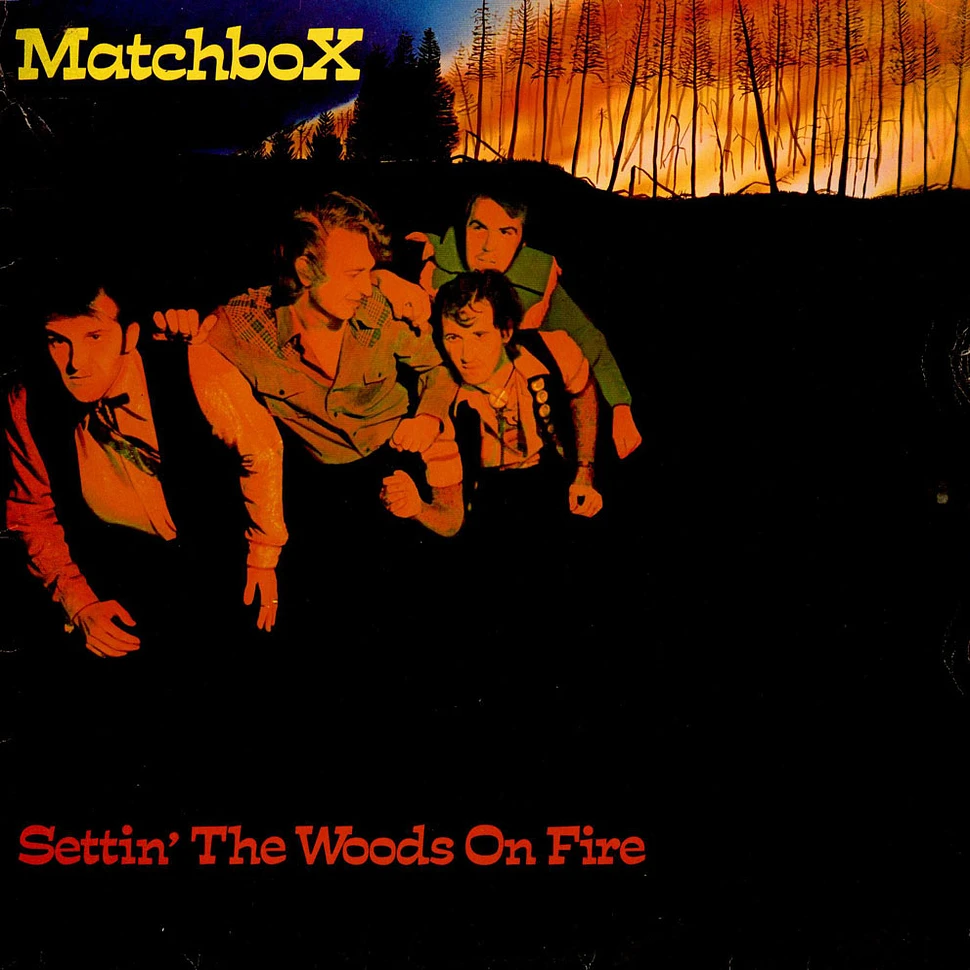 Matchbox - Settin' The Woods On Fire