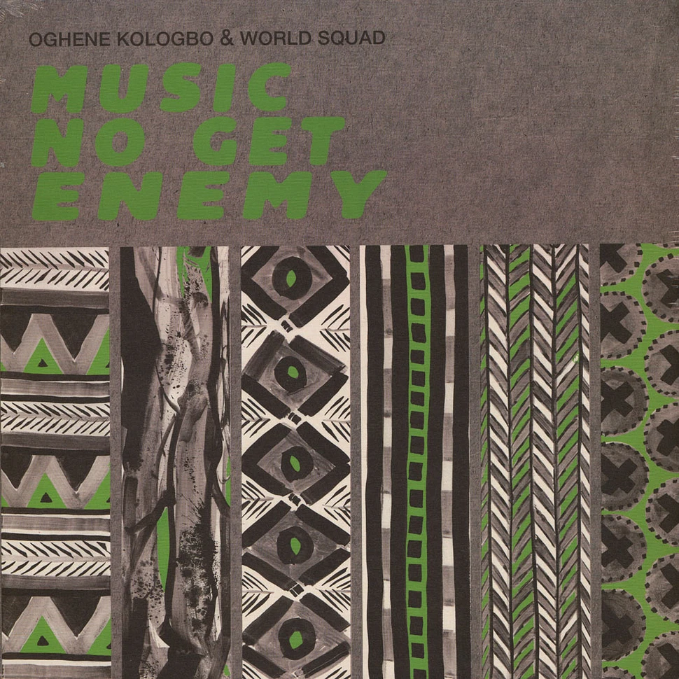 Oghene Kologbo & World Squad - Music No Get Enemy