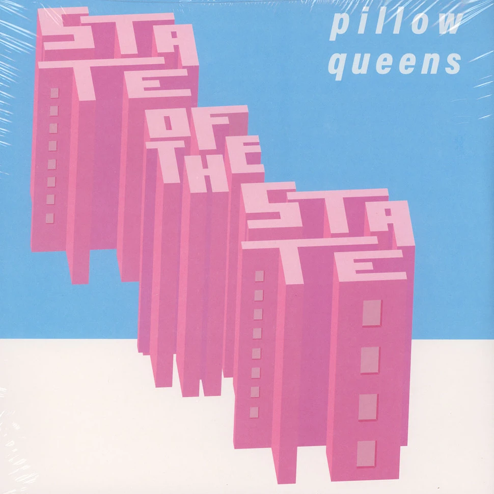 Pillow Queens - State Of The State