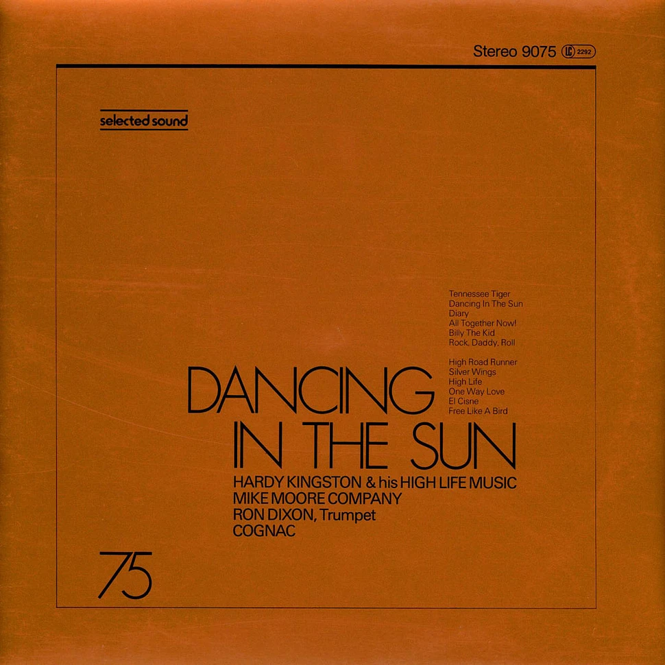 Hardy Kingston & His High Life Music / Mike Moore Company / Ron Dixon / Cognac - Dancing In The Sun