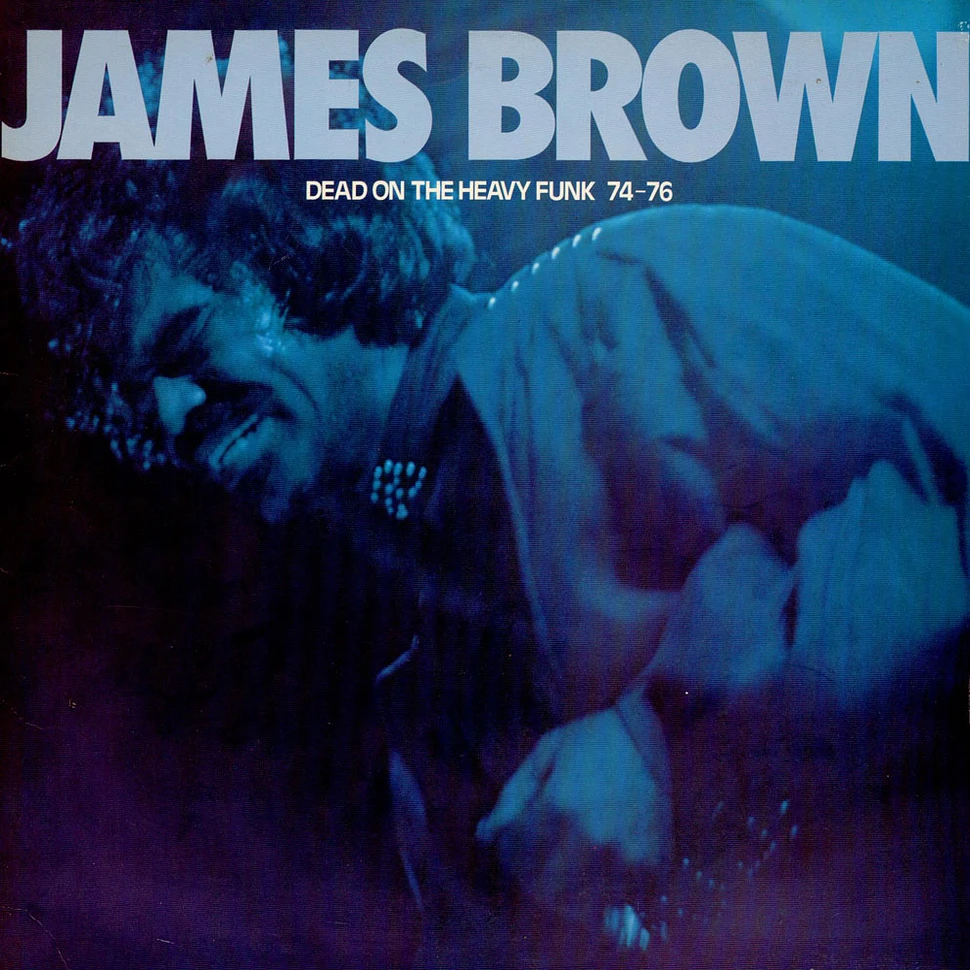 James Brown - Dead On The Heavy Funk 74-76