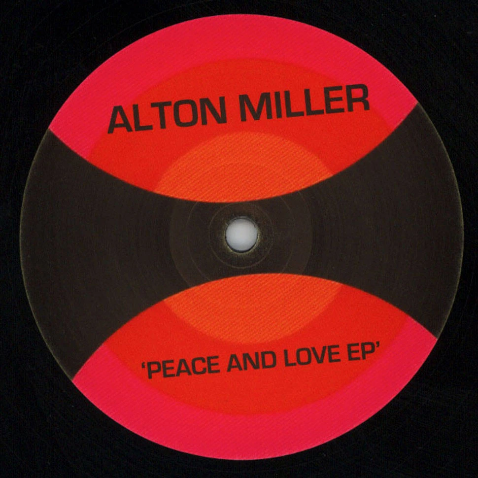 Alton Miller - Peace and Love EP