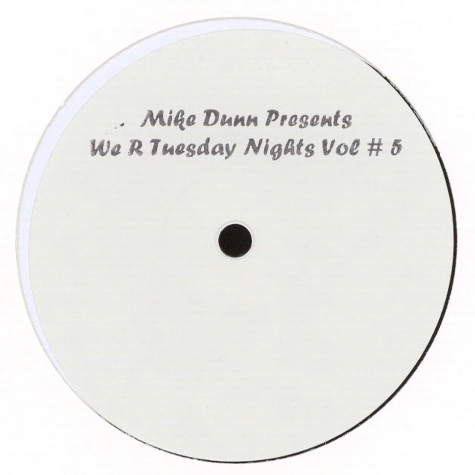 Mike Dunn - We R Tuesday Nights Volume 5