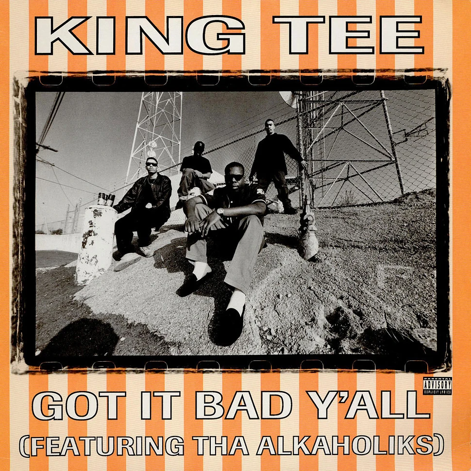 King Tee Featuring Tha Alkaholiks - Got It Bad Y'all