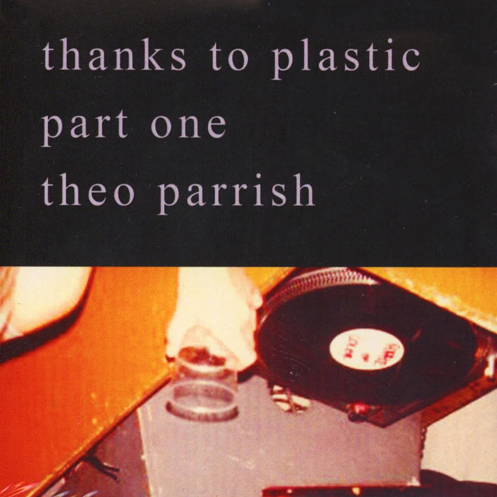 Theo Parrish - Thanks To Plastic