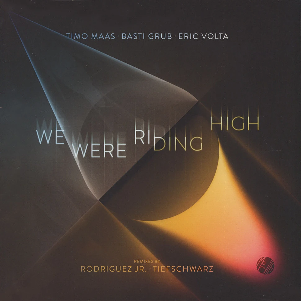 Timo Maas, Basti Grub & Eric Volta - We Were Riding High Rodriguez Jr. & Tiefschwarz Remixes