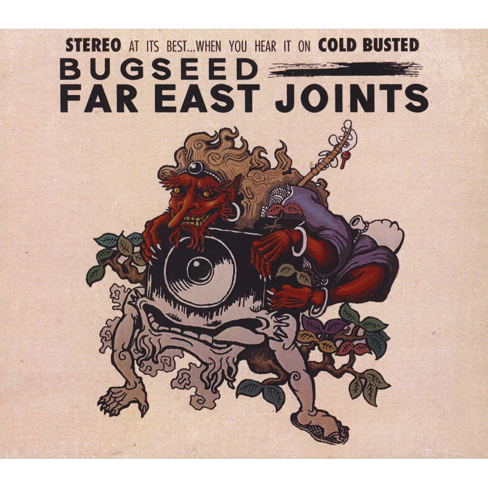 Bugseed - Far East Joints