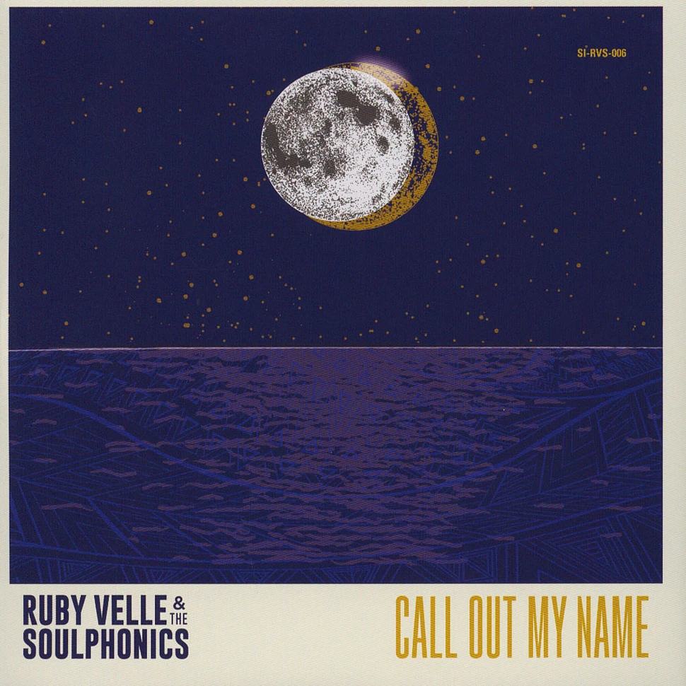 Ruby Velle & The Soulphonics - Call Out My Name / Love Less Blind
