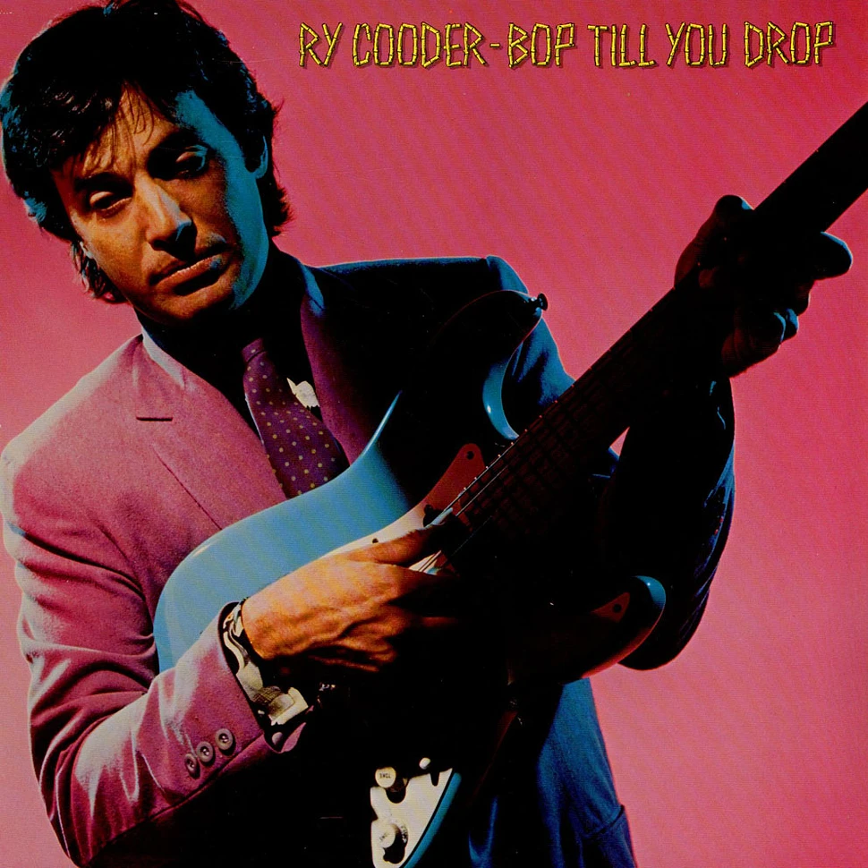 Ry Cooder - Bop Till You Drop