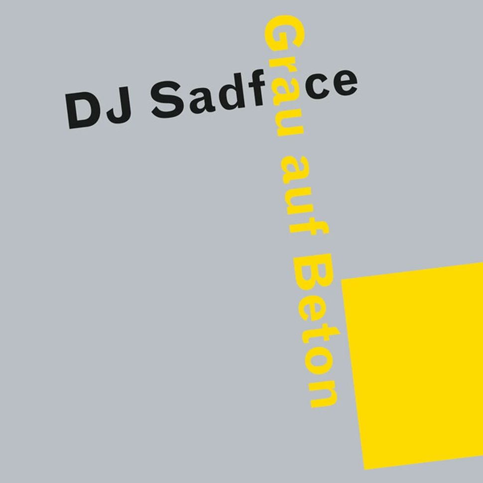 DJ Sadface - Grau auf Beton