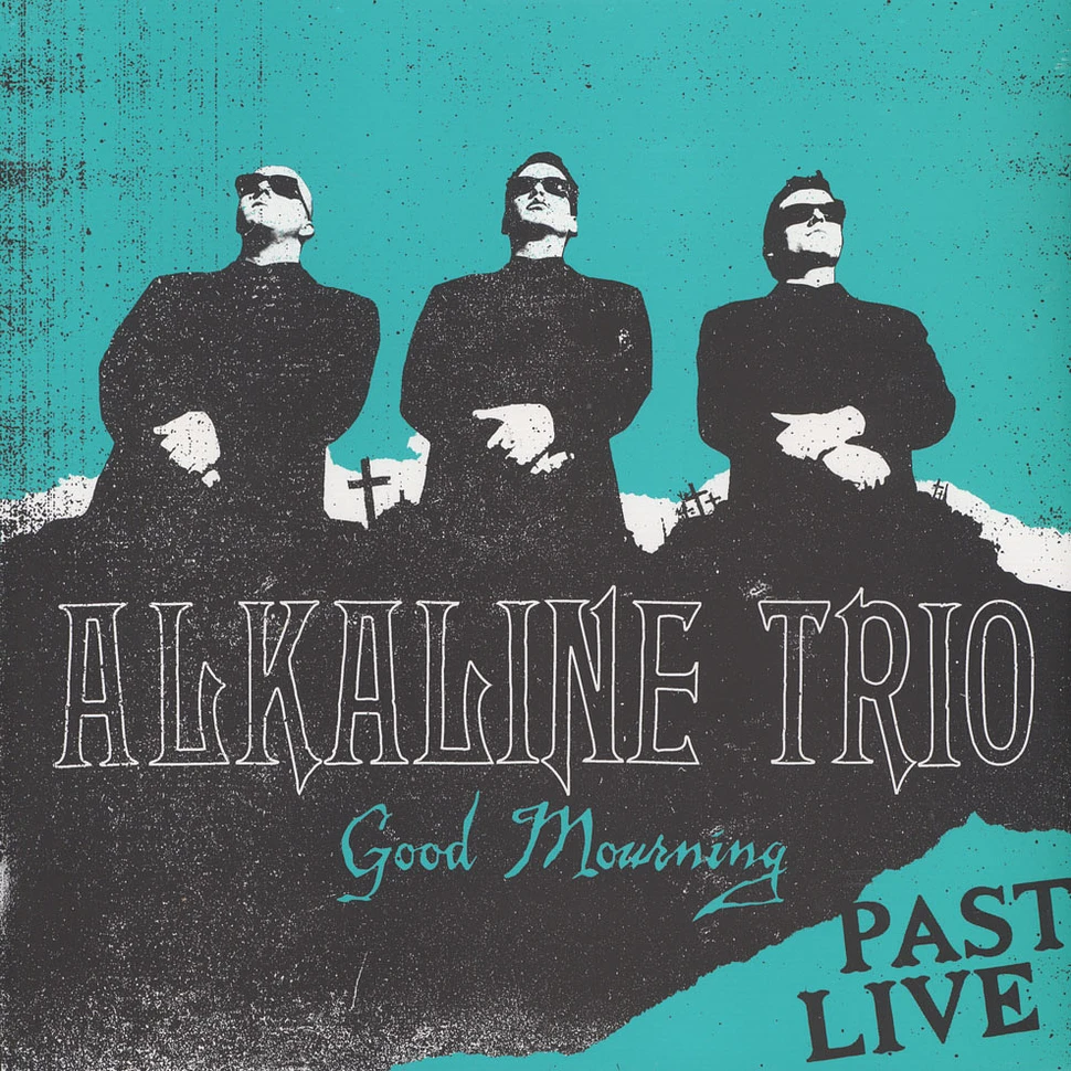 Alkaline Trio - Good Morning Past Live Turquoise Vinyl Edition