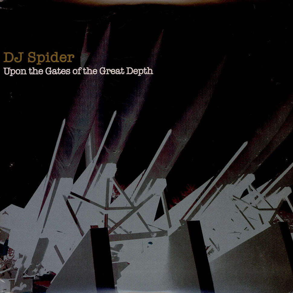 DJ Spider - Upon The Gates Of The Great Depth