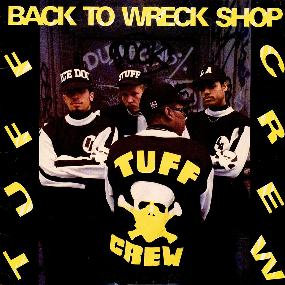 Tuff Crew - Back To Wreck Shop