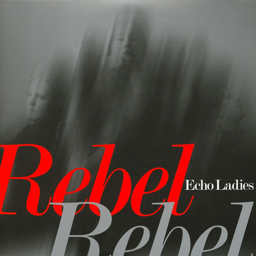 Echo Ladies - Overrated (Robin Guthrie Version) / Rebel Reb