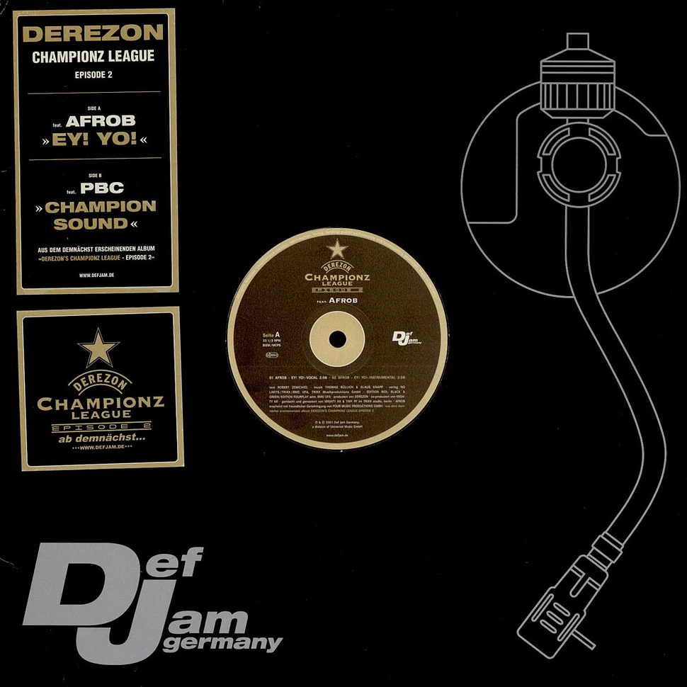 DJ Derezon Feat. Afrob / PBC - Ey! Yo! / Champion Sound