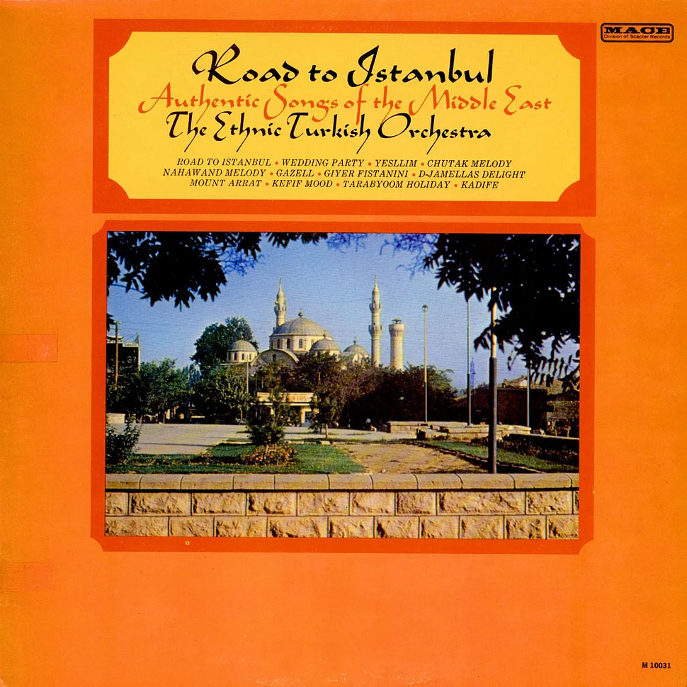The Ethnic Turkish Orchestra - The Road To Istanbul (Authentic Songs Of The Middle East)