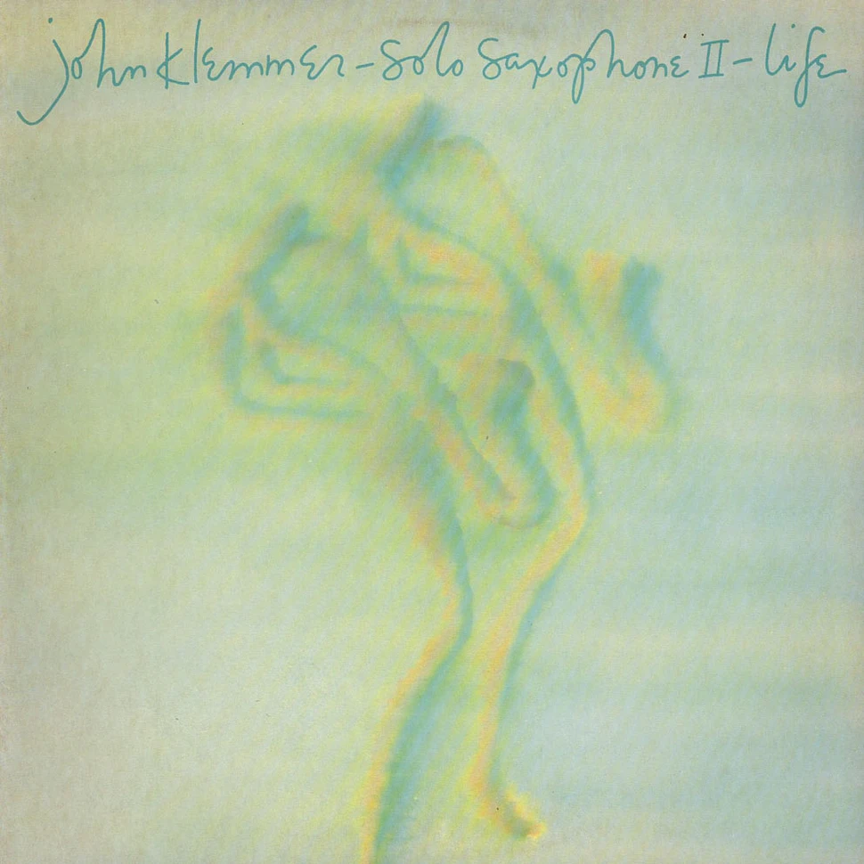 John Klemmer - Solo Saxophone II - Life