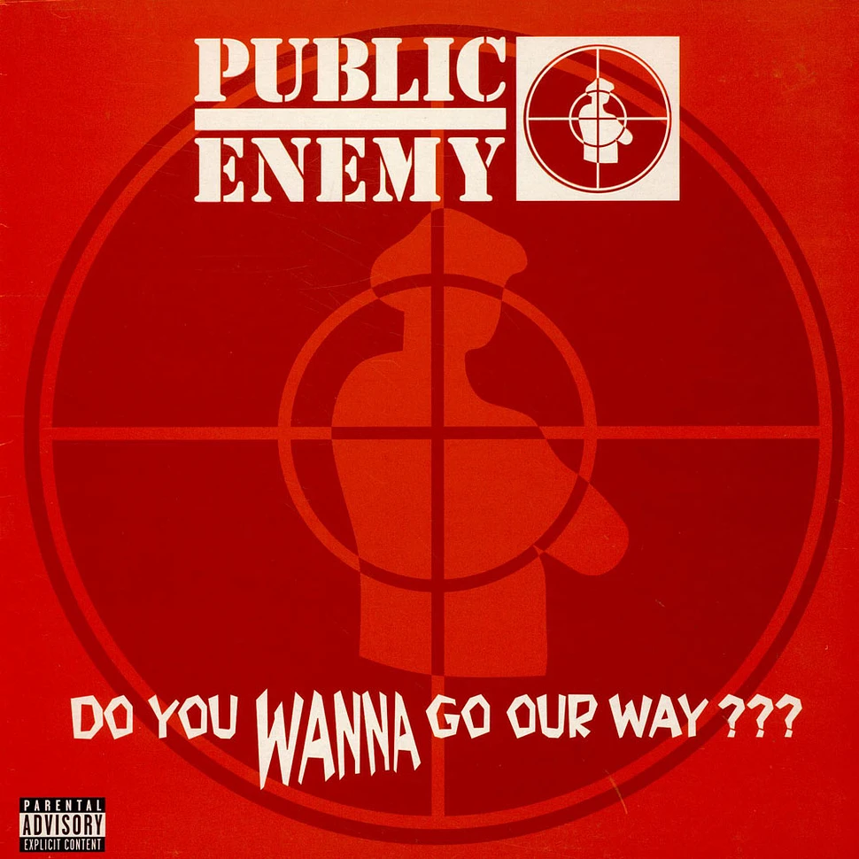 Public Enemy - Do You Wanna Go Our Way???