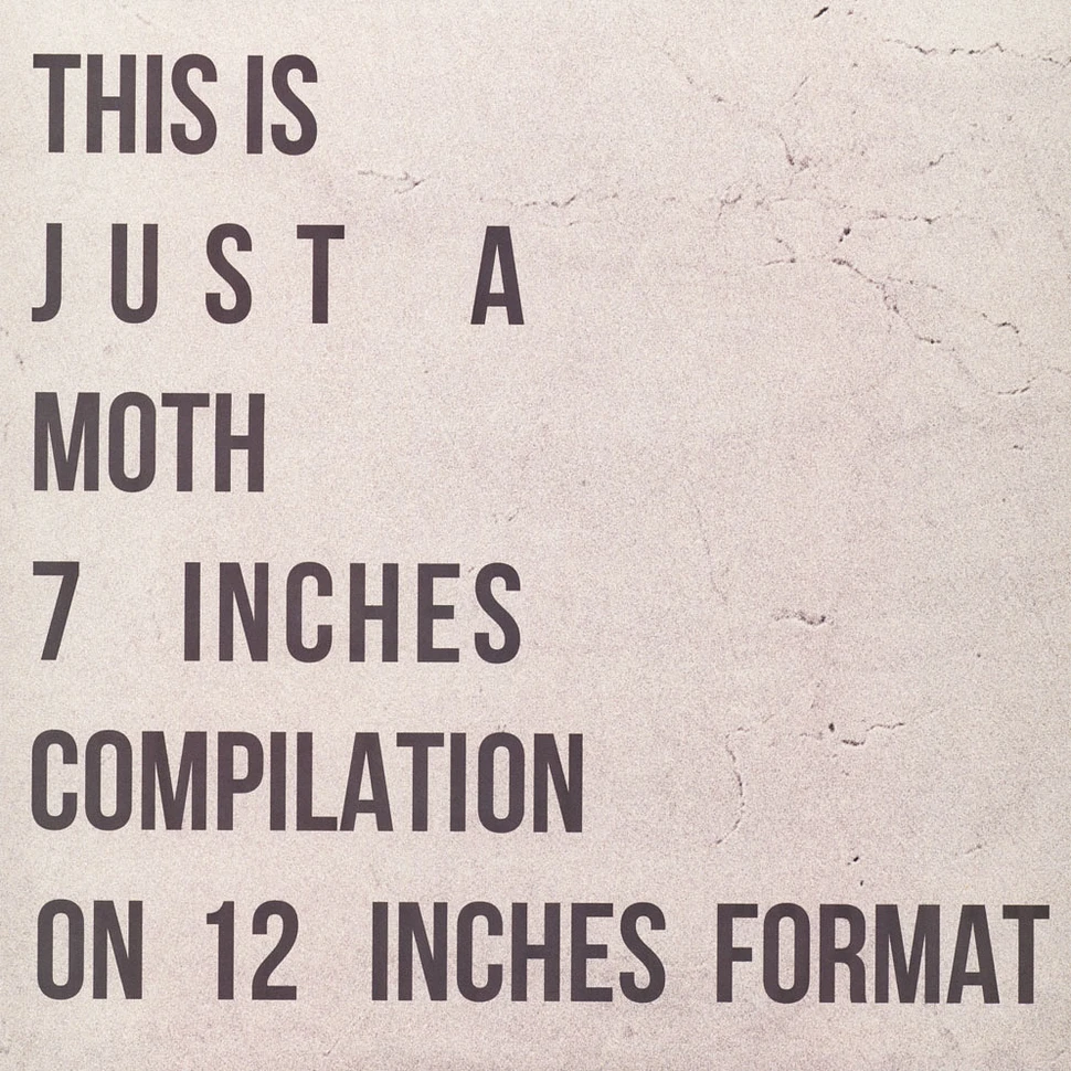 Moth - This Is Just A Moth 7 Inches Compilation On 12 Inches Format