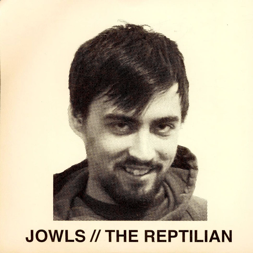 Jowls / The Reptilian - Jowls // The Reptilian