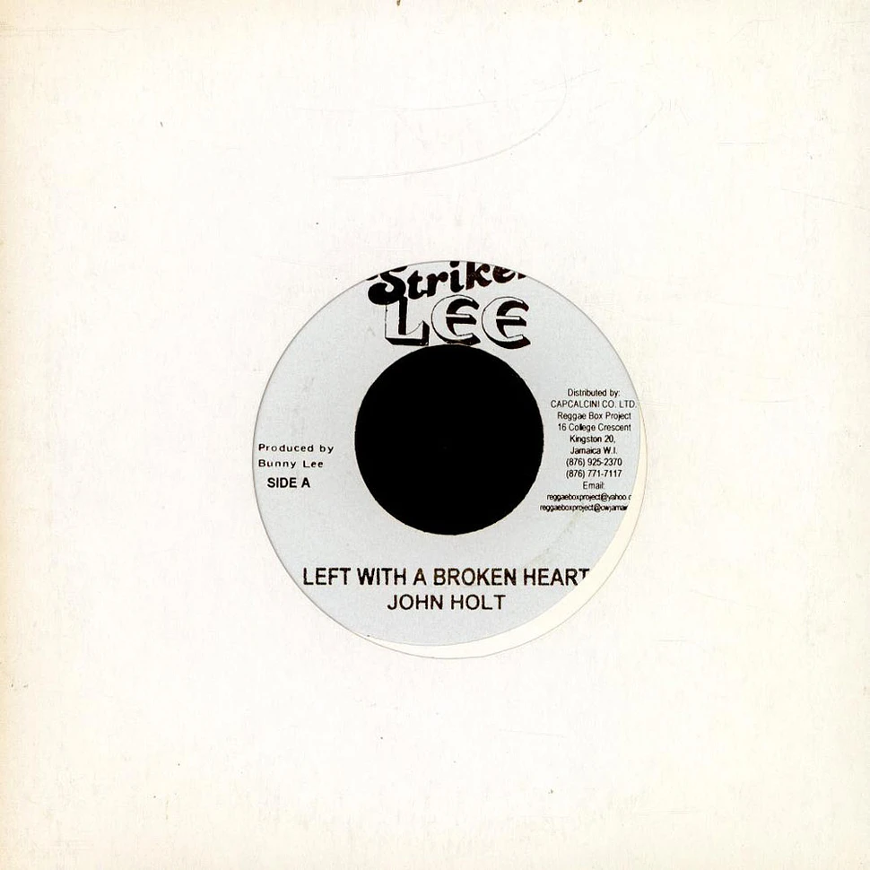 John Holt - Left With A Broken Heart / Let The Wicked Run Away