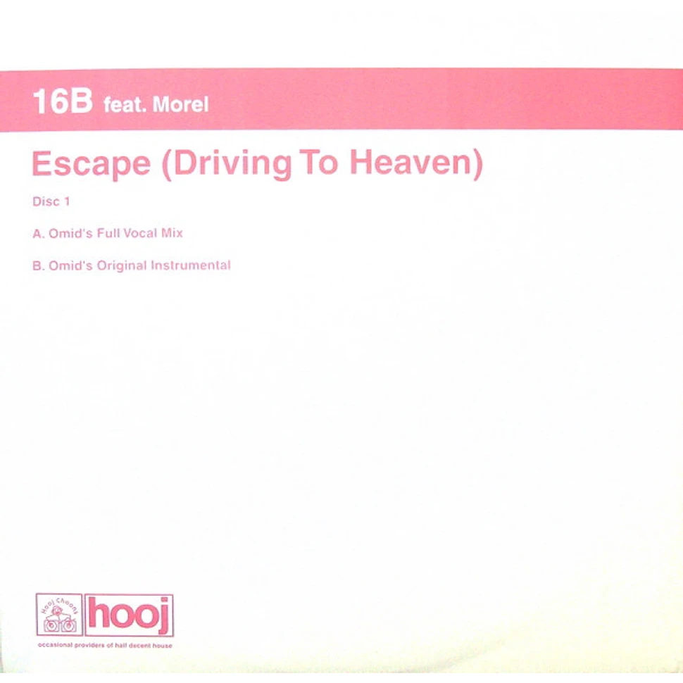 16B Feat. Richard Morel - Escape (Driving To Heaven)