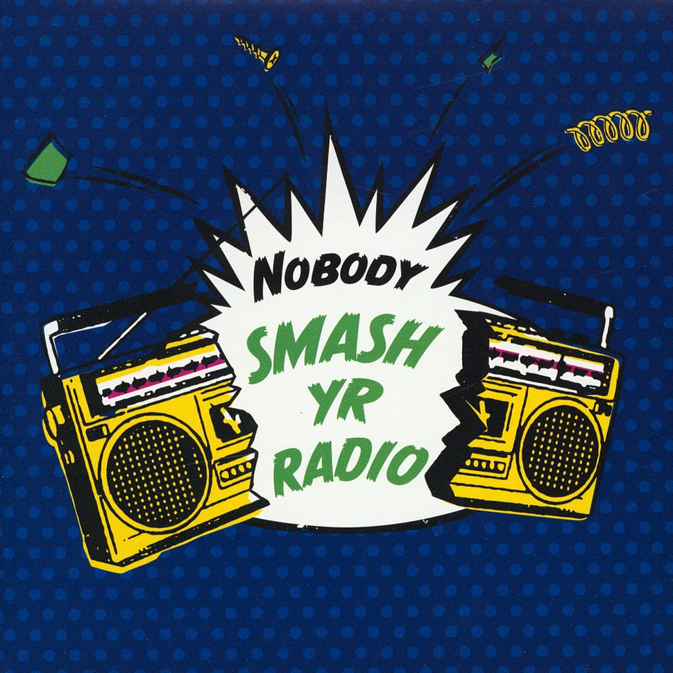 Nobody - Smash Yr Radio / Velvet Cove