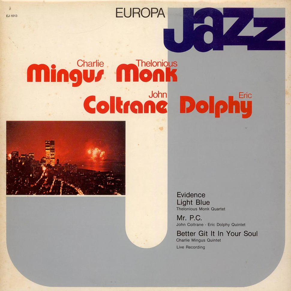 Charles Mingus, Thelonious Monk, John Coltrane, Eric Dolphy - Europa Jazz