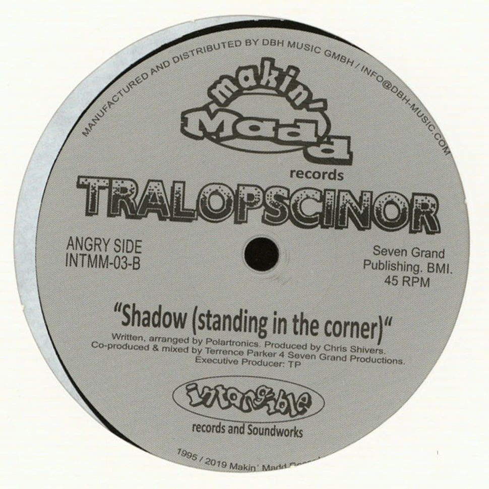 Tralopscinor - Always Did, Always Will / Shadow