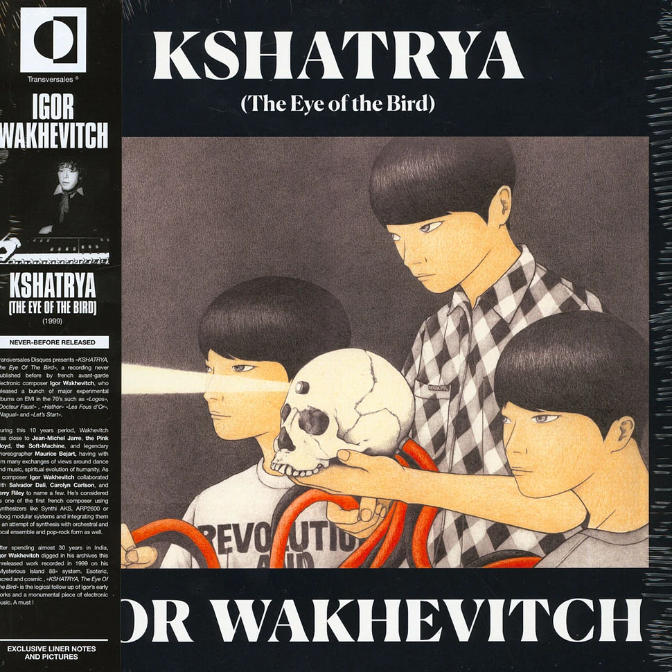 Igor Wakhevitch - Kshatrya (The Eye Of The Bird)