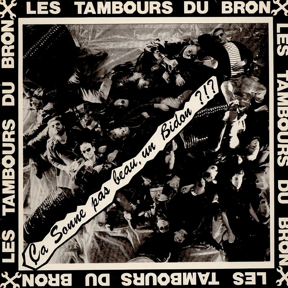 Les Tambours Du Bronx - Ça Sonne Pas Beau, Un Bidon ?!?