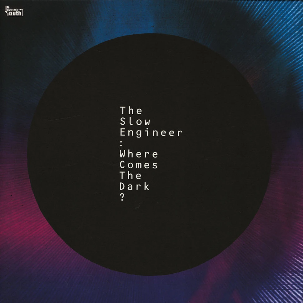 The Slow Engineer - Where Comes The Dark