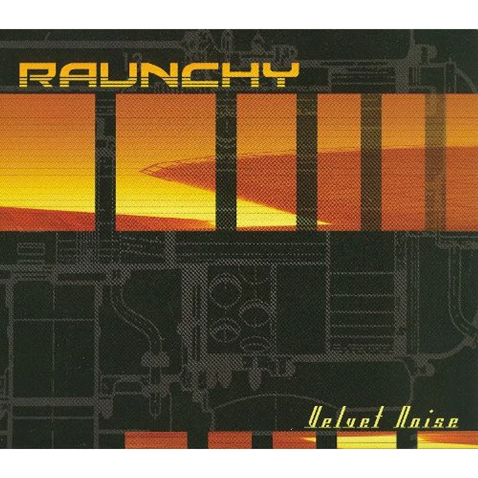 Raunchy - Velvet Noise 2019 Orange Vinyl Edition
