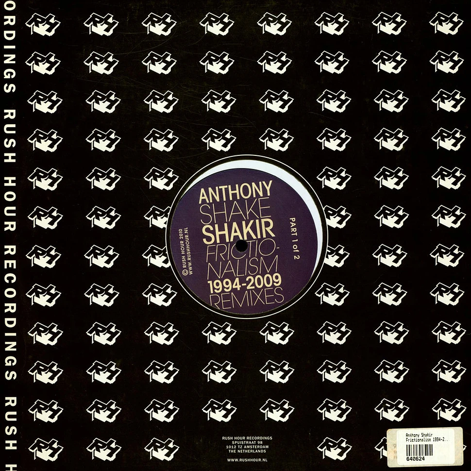 Anthony Shakir - Frictionalism 1994-2009 Remixes (Part 1 Of 2)