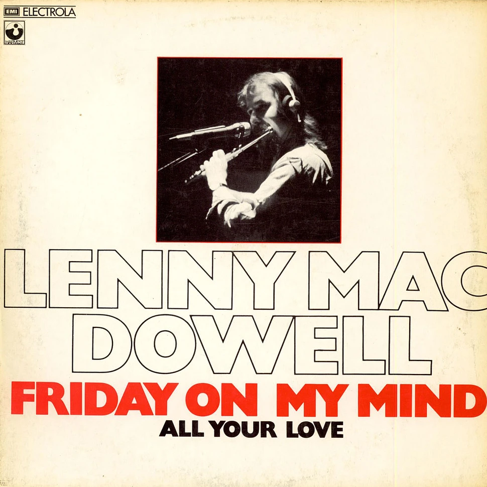 Lenny Mac Dowell - Friday On My Mind