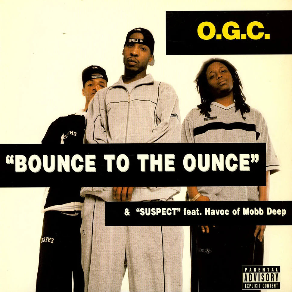 O.G.C. - Bounce To The Ounce / Suspect