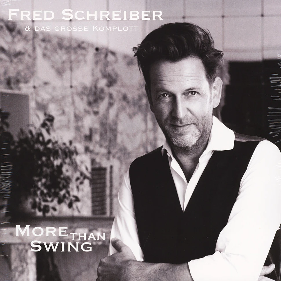 Fred Schreiber & Das Große Komplott - More Than Swing
