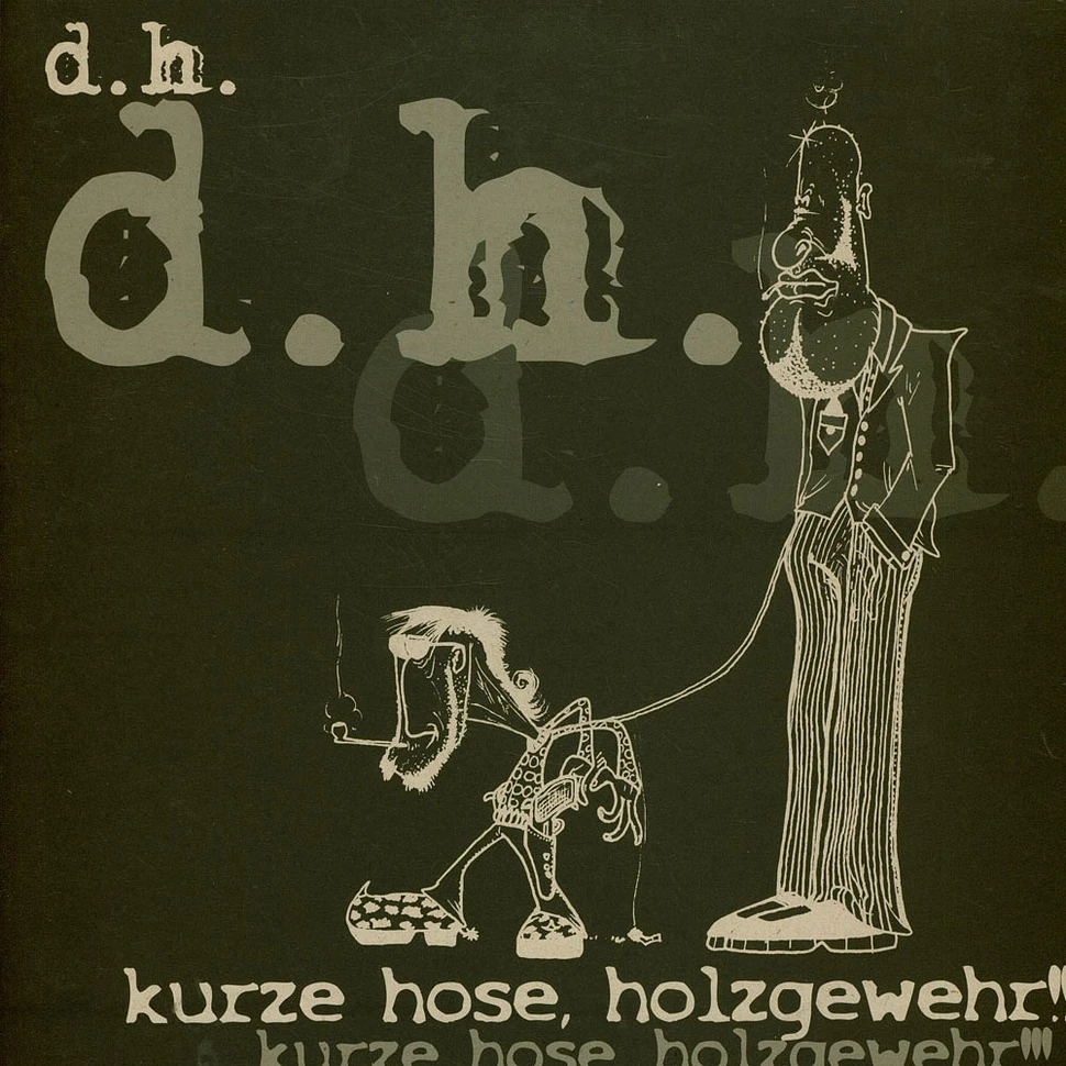 D.H. - Kurze Hose, Holzgewehr!!!