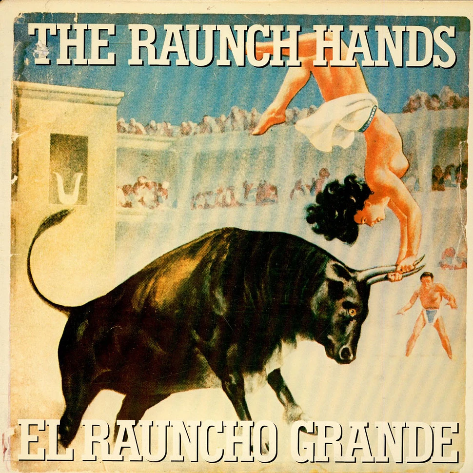 The Raunch Hands - El Rauncho Grande